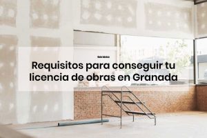 Licencia de Obras en Granada 3