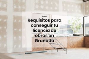 Licencia de obras Granada